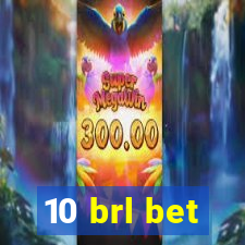 10 brl bet